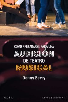 como prepararse para una audicion de teatro musical (ebook)-denny berry-9788490658307