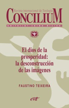 el dios de la prosperidad: la desconstruccion de las imagenes. concilium 357 (2014) (ebook)-9788490730607