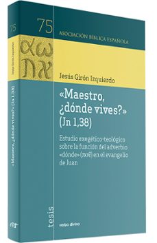 "maestro, ¿dónde vives?" (jn 1,38)-jesus giron izquierdo-9788490735107