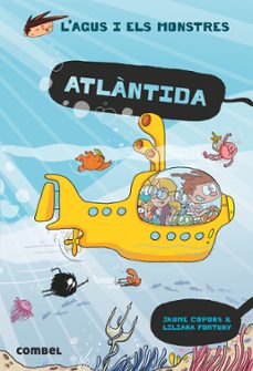 l agus i els monstres 20: l atlantida-jaume copons-9788491017707