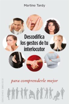 descodifica los gestos de tu interlocutor para comprenderle mejor (ebook)-martine tardy-9788491110507