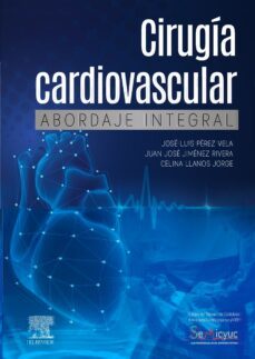 cirugía cardiovascular. abordaje integral-jose luis perez vela-jose luis jimenez rivera-9788491135807