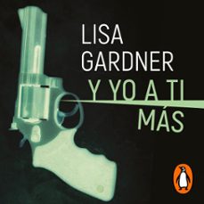 y yo a ti más (tessa leoni 1)-lisa gardner-9788491293507