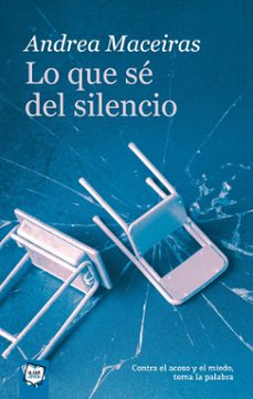 lo que se del silencio-andrea maceiras-9788491423607