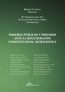 poderes publicos y privados ante la regeneracion constitucional democratica. (ebook)-rosario tur ausina-9788491480907