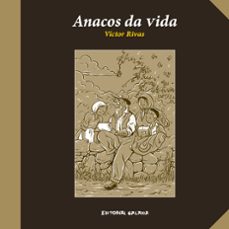 anacos da vida-victor rivas-9788491516507