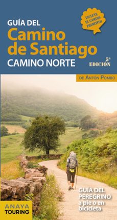 guia del camino de santiago. camino norte (incluye el camino primitivo) (5ª ed.)-anton pombo-9788491583707