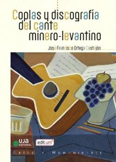 coplas y discografia del cante minero-levantino-jose francisco ortega castejon-9788491596707