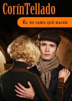 el no sabia que hacer (ebook)-corin tellado-9788491621607