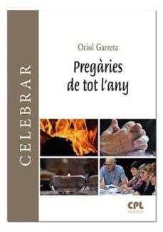 pregaries de tot l any-josep oriol garreta torner-9788491650607