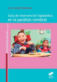 guia de intervencion logopedica en la paralisis cerebral-ana candas estebanez-9788491712107
