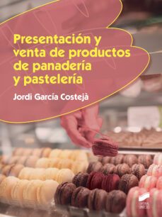 Descarga GRATIS El Libro: Pastelería. Guía Del Estudiante