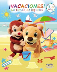 cuaderno de vacaciones. la tienda de juguetes 2- 3 años.-9788491897507