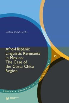 afro-hispanic linguistic remnants in mexico: the case of the costa rica region-9788491921707