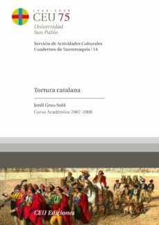 tortura catalana (cuaderno de tauromaquia, 14)-jordi grau sola-9788492456307