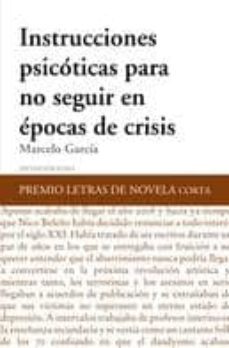 instrucciones psicoticas para no seguir en epocas de crisis-marcelo garcia-9788492536207