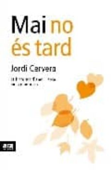 mai no es tard: 11 histories d'amor i sexe en la maduresa-jordi cervera-9788492552207