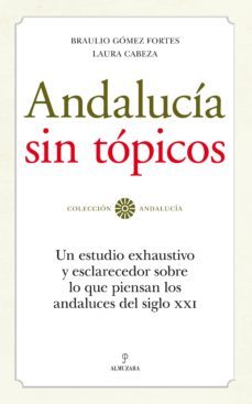 andalucia sin topicos-braulio gomez fortes-9788492573707
