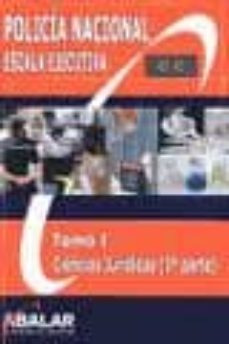 policia nacional. escala ejecutiva tomo i: ciencias juridicas (1ª parte)-9788492800407