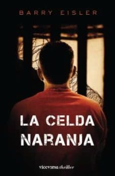 la celda naranja-barry eisler-9788492819607