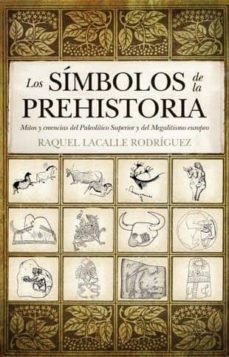 los simbolos de la prehistoria-raquel lacalle-9788492924707