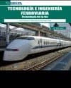 tecnologia e ingenieria ferroviaria: tecnologia de la via (4ª ed. )-juan a. villaronte fernandez villa-9788492954407