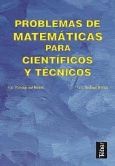 problemas matematicos para cientificos y tecnicos-francisco rodrigo muñoz-francisco rodrigo del molino-9788493038007