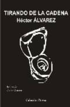 tirando de la cadena-hector alvarez-9788493590307
