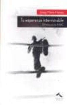 tu esperanza interminable. 72 horas con las farc-josep maria freixas-9788493864507