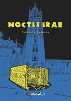 noctis irae nº 1: la bulla-jose maria maesa-cristian pineda-9788494001307