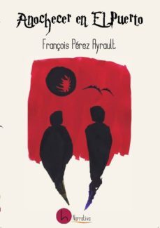 anochecer en el puerto-françois perez ayrault-9788494006807