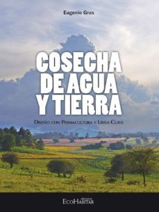 cosecha de agua y tierra (ebook)-eugenio gras-9788494177507