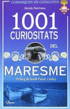 1001 curiositats del maresme-alexis serrano-9788494250507