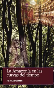 la amazonia en las curvas del tiempo (ebook)-9788494568107