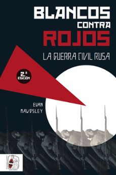 blancos contra rojos-ewan mawdsley-9788494627507