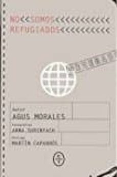 no somos refugiados-agustin morales-9788494629907