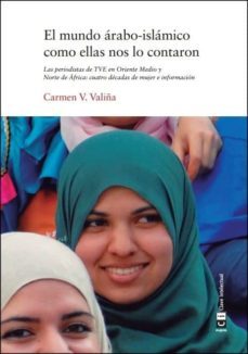 el mundo arabo-islamico como ellas nos lo contaron-carmen marina vidal valiña-9788494634307