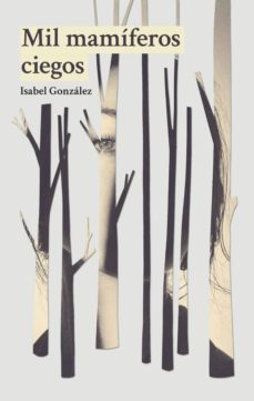 mil mamiferos ciegos-isabel gonzalez-9788494682407