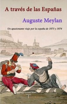 a través de las españas-auguste meylan-9788494787607