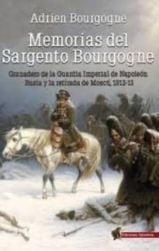 memorias del sargento bourgogne-adrien bourgogne-9788494822407