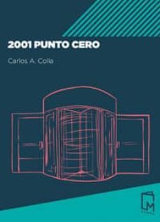 2001 punto cero-carlos a. colla-9788494841507