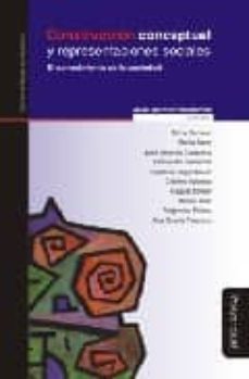 construccion conceptual y representaciones sociales: el conocimie nto de la sociedad-9788495294807