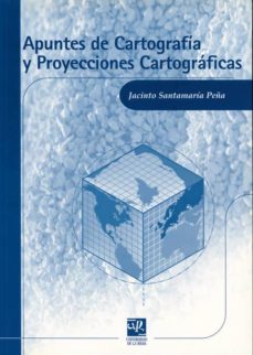 apuntes de cartografia y proyecciones-9788495301307
