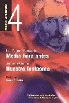 media hora antes; nuestro fantasma (premios lope de vega)-l. (1ª obra) delgado benavente-jaime de armiñan-9788495576507