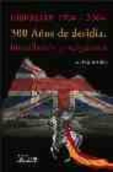 gibraltar 1704-2004: 300 años de desidia, humillacion y verguenza-luis m. delgado bañon-9788495669407