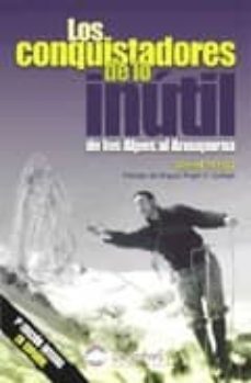 los conquistadores de lo inutil: de los alpes al annapurna-lionel terray-9788495760807