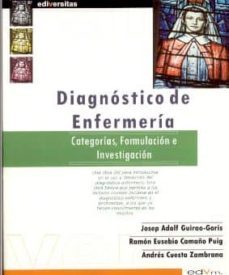 diagnostico de enfermeria: categorias, formulacion e investigacio n-josep adolf guirao goris-ramon eusebio camaño puig-andres cuesta zambrana-9788495836007