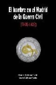 el hambre en el madrid de la guerra civil (1936-1939)-laura gutierrez rueda-9788495889607