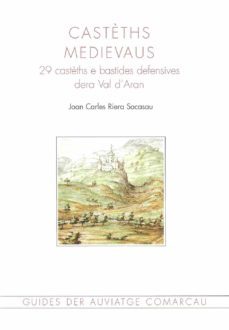 casteths medievaus: 29 casteths e bastides defensives dera val d aran-joan carles riera socasau-9788495946607