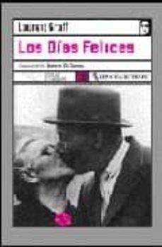 los dias felices-laurent graff-9788496080607